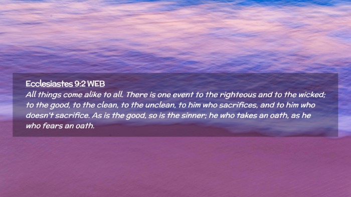 Picture 02 - Ecclesiastes 9:2 WEB Desktop Wallpaper - All things come alike to all. There is one event - Desktop Bible Verse Wallpaper