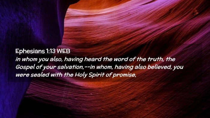 Picture 02 - Ephesians 1:13 WEB Desktop Wallpaper - in whom you also, having heard the word of the - Desktop Bible Verse Wallpaper