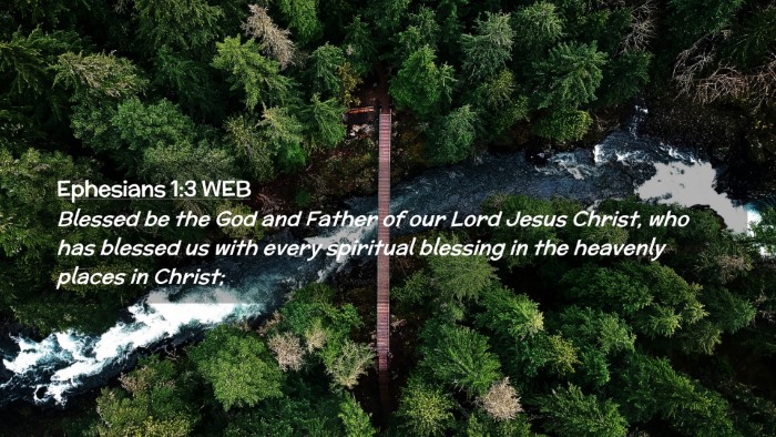 Picture 02 - Ephesians 1:3 WEB Desktop Wallpaper - Blessed be the God and Father of our Lord Jesus - Desktop Bible Verse Wallpaper