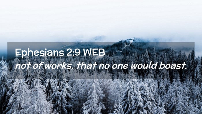 Picture 02 - Ephesians 2:9 WEB Desktop Wallpaper - not of works, that no one would - Desktop Bible Verse Wallpaper