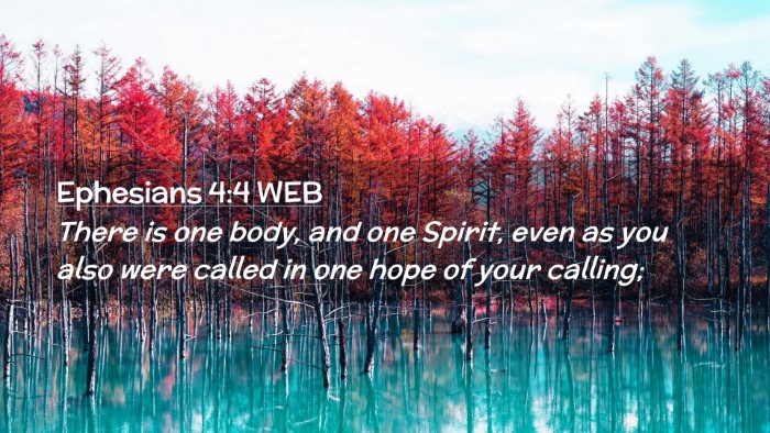 Picture 02 - Ephesians 4:4 WEB Desktop Wallpaper - There is one body, and one Spirit, even as you - Desktop Bible Verse Wallpaper