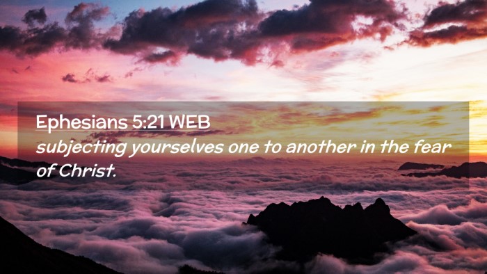 Picture 02 - Ephesians 5:21 WEB Desktop Wallpaper - subjecting yourselves one to another in the fear - Desktop Bible Verse Wallpaper