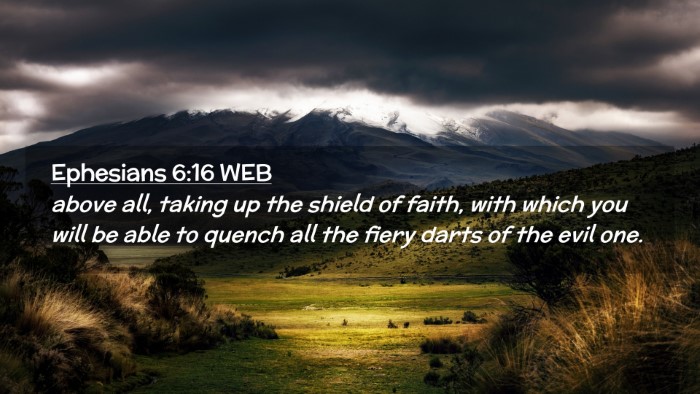 Picture 02 - Ephesians 6:16 WEB Desktop Wallpaper - above all, taking up the shield of faith, with - Desktop Bible Verse Wallpaper