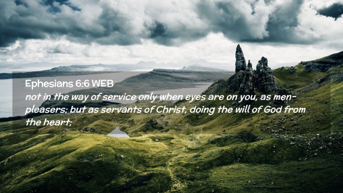 Picture 02 - Ephesians 6:6 WEB Desktop Wallpaper - not in the way of service only when eyes are on - Desktop Bible Verse Wallpaper