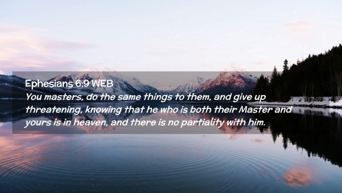 Picture 02 - Ephesians 6:9 WEB Desktop Wallpaper - You masters, do the same things to them, and give - Desktop Bible Verse Wallpaper
