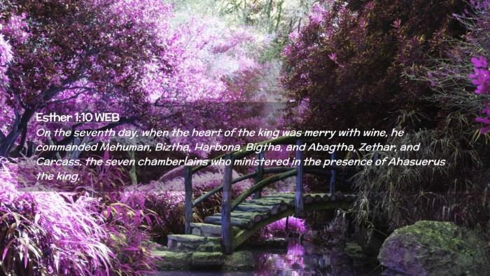 Picture 02 - Esther 1:10 WEB Desktop Wallpaper - On the seventh day, when the heart of the king - Desktop Bible Verse Wallpaper