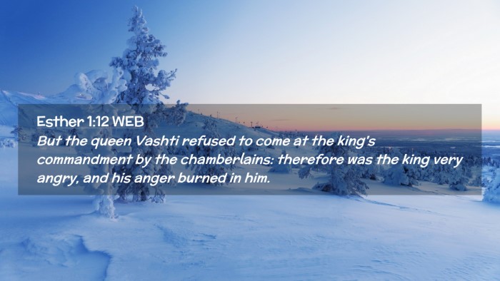 Picture 02 - Esther 1:12 WEB Desktop Wallpaper - But the queen Vashti refused to come at the - Desktop Bible Verse Wallpaper