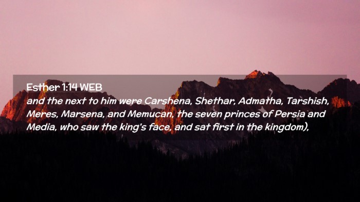 Picture 02 - Esther 1:14 WEB Desktop Wallpaper - and the next to him were Carshena, Shethar, - Desktop Bible Verse Wallpaper