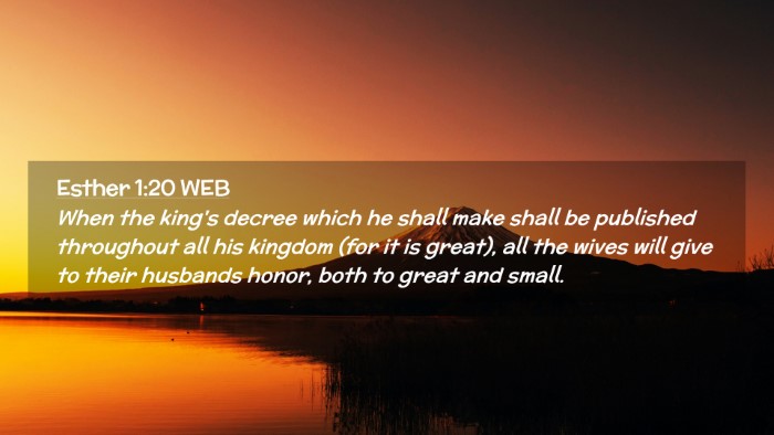 Picture 02 - Esther 1:20 WEB Desktop Wallpaper - When the king's decree which he shall make shall - Desktop Bible Verse Wallpaper