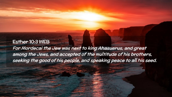 Picture 02 - Esther 10:3 WEB Desktop Wallpaper - For Mordecai the Jew was next to king Ahasuerus, - Desktop Bible Verse Wallpaper