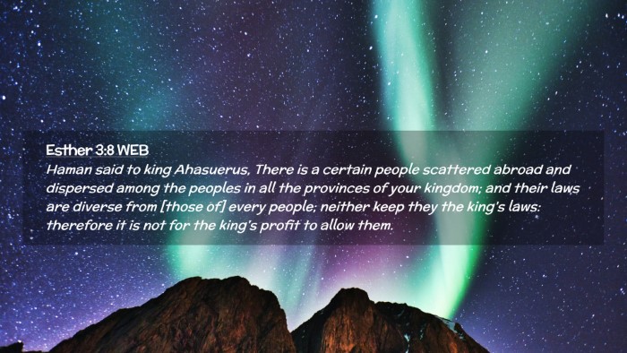 Picture 02 - Esther 3:8 WEB Desktop Wallpaper - Haman said to king Ahasuerus, There is a certain - Desktop Bible Verse Wallpaper