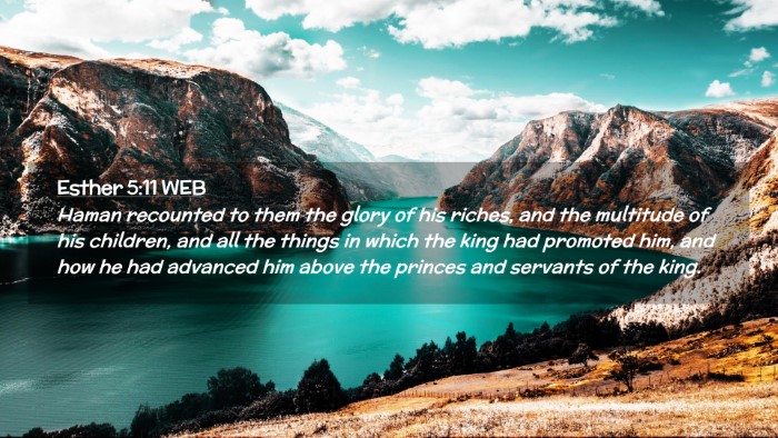 Picture 02 - Esther 5:11 WEB Desktop Wallpaper - Haman recounted to them the glory of his riches, - Desktop Bible Verse Wallpaper