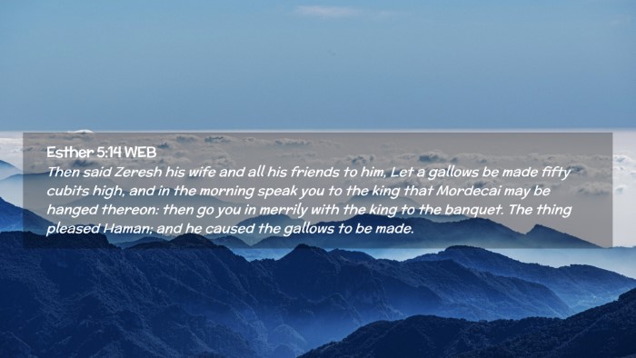 Picture 02 - Esther 5:14 WEB Desktop Wallpaper - Then said Zeresh his wife and all his friends to - Desktop Bible Verse Wallpaper