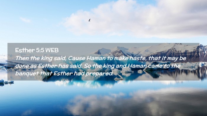 Picture 02 - Esther 5:5 WEB Desktop Wallpaper - Then the king said, Cause Haman to make haste, - Desktop Bible Verse Wallpaper