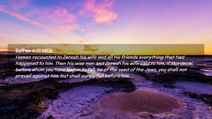 Picture 02 - Esther 6:13 WEB Desktop Wallpaper - Haman recounted to Zeresh his wife and all his - Desktop Bible Verse Wallpaper