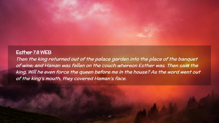 Picture 02 - Esther 7:8 WEB Desktop Wallpaper - Then the king returned out of the palace garden - Desktop Bible Verse Wallpaper