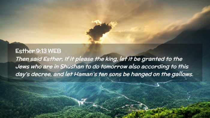 Picture 02 - Esther 9:13 WEB Desktop Wallpaper - Then said Esther, If it please the king, let it - Desktop Bible Verse Wallpaper