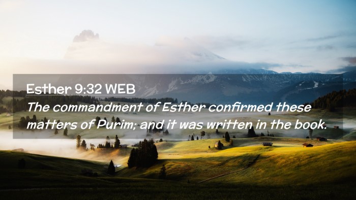 Picture 02 - Esther 9:32 WEB Desktop Wallpaper - The commandment of Esther confirmed these matters - Desktop Bible Verse Wallpaper