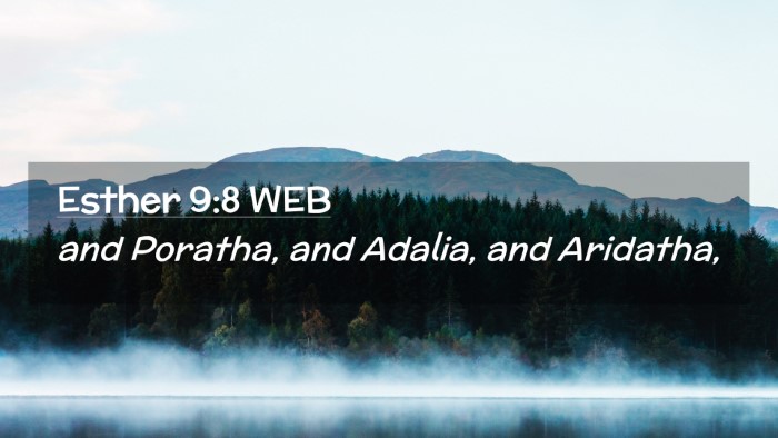Picture 02 - Esther 9:8 WEB Desktop Wallpaper - and Poratha, and Adalia, and - Desktop Bible Verse Wallpaper