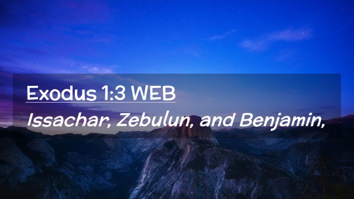 Picture 02 - Exodus 1:3 WEB Desktop Wallpaper - Issachar, Zebulun, and - Desktop Bible Verse Wallpaper