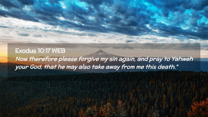 Picture 02 - Exodus 10:17 WEB Desktop Wallpaper - Now therefore please forgive my sin again, and - Desktop Bible Verse Wallpaper