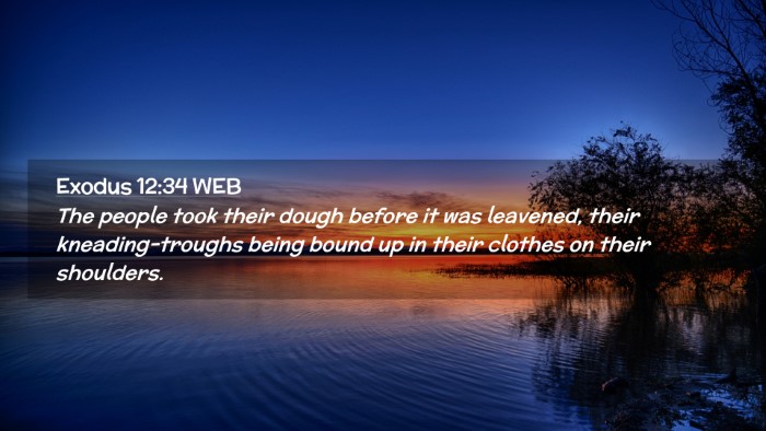 Picture 02 - Exodus 12:34 WEB Desktop Wallpaper - The people took their dough before it was - Desktop Bible Verse Wallpaper
