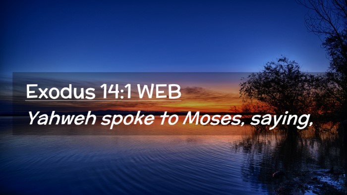 Picture 02 - Exodus 14:1 WEB Desktop Wallpaper - Yahweh spoke to Moses, - Desktop Bible Verse Wallpaper