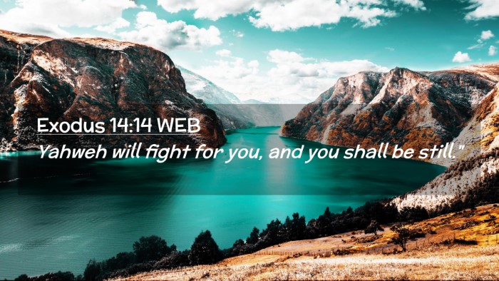 Picture 02 - Exodus 14:14 WEB Desktop Wallpaper - Yahweh will fight for you, and you shall be - Desktop Bible Verse Wallpaper