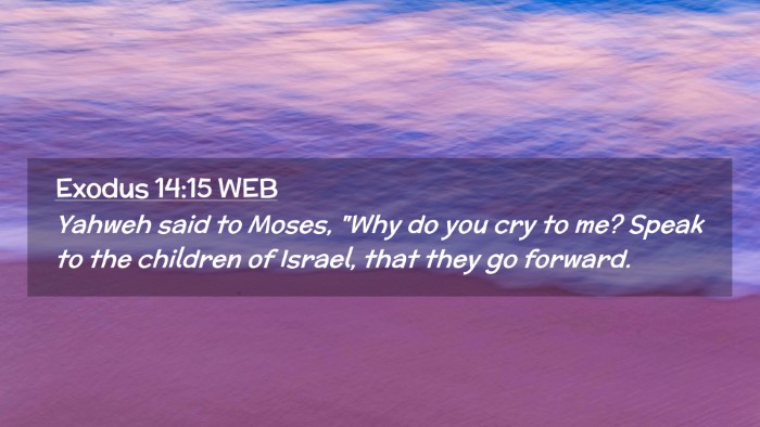Picture 02 - Exodus 14:15 WEB Desktop Wallpaper - Yahweh said to Moses, 