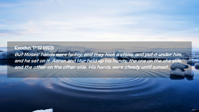 Picture 02 - Exodus 17:12 WEB Desktop Wallpaper - But Moses' hands were heavy; and they took a - Desktop Bible Verse Wallpaper