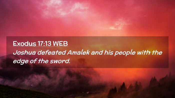 Picture 02 - Exodus 17:13 WEB Desktop Wallpaper - Joshua defeated Amalek and his people with the - Desktop Bible Verse Wallpaper