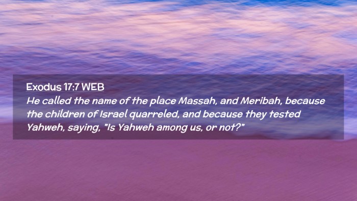Picture 02 - Exodus 17:7 WEB Desktop Wallpaper - He called the name of the place Massah, and - Desktop Bible Verse Wallpaper