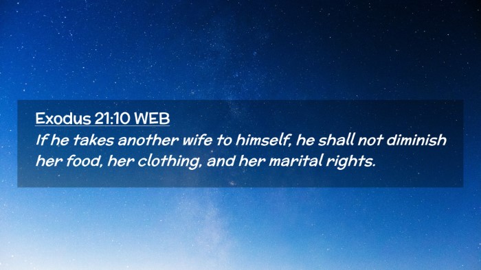 Picture 02 - Exodus 21:10 WEB Desktop Wallpaper - If he takes another wife to himself, he shall not - Desktop Bible Verse Wallpaper