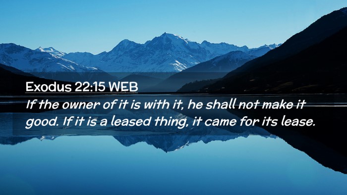 Picture 02 - Exodus 22:15 WEB Desktop Wallpaper - If the owner of it is with it, he shall not make - Desktop Bible Verse Wallpaper