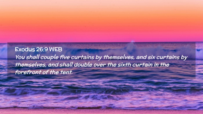Picture 02 - Exodus 26:9 WEB Desktop Wallpaper - You shall couple five curtains by themselves, and - Desktop Bible Verse Wallpaper
