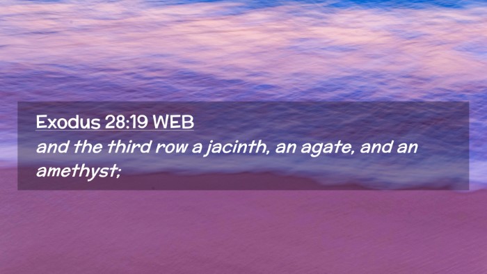 Picture 02 - Exodus 28:19 WEB Desktop Wallpaper - and the third row a jacinth, an agate, and an - Desktop Bible Verse Wallpaper