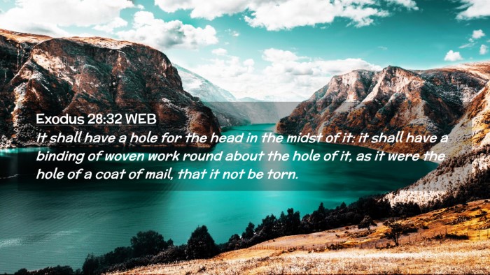Picture 02 - Exodus 28:32 WEB Desktop Wallpaper - It shall have a hole for the head in the midst of - Desktop Bible Verse Wallpaper
