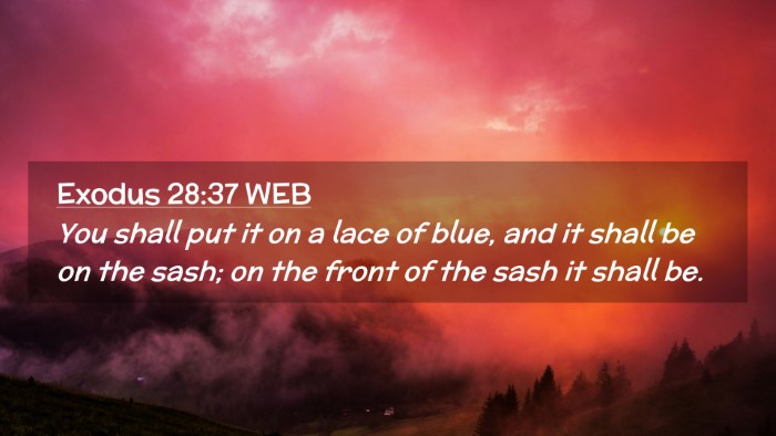 Picture 02 - Exodus 28:37 WEB Desktop Wallpaper - You shall put it on a lace of blue, and it shall - Desktop Bible Verse Wallpaper