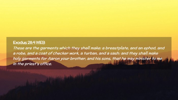 Picture 02 - Exodus 28:4 WEB Desktop Wallpaper - These are the garments which they shall make: a - Desktop Bible Verse Wallpaper