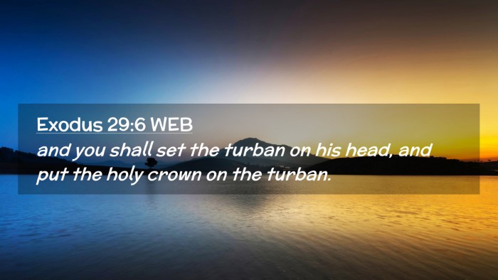 Picture 02 - Exodus 29:6 WEB Desktop Wallpaper - and you shall set the turban on his head, and put - Desktop Bible Verse Wallpaper