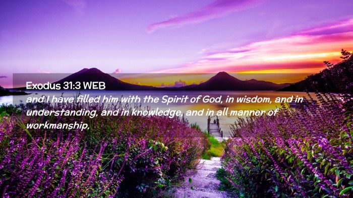 Picture 02 - Exodus 31:3 WEB Desktop Wallpaper - and I have filled him with the Spirit of God, in - Desktop Bible Verse Wallpaper