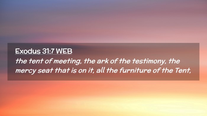 Picture 02 - Exodus 31:7 WEB Desktop Wallpaper - the tent of meeting, the ark of the testimony, - Desktop Bible Verse Wallpaper