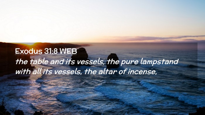 Picture 02 - Exodus 31:8 WEB Desktop Wallpaper - the table and its vessels, the pure lampstand - Desktop Bible Verse Wallpaper