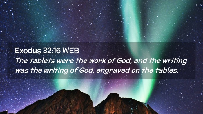 Picture 02 - Exodus 32:16 WEB Desktop Wallpaper - The tablets were the work of God, and the writing - Desktop Bible Verse Wallpaper