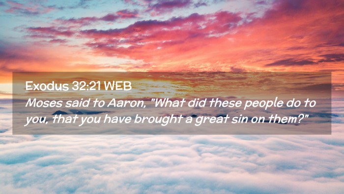 Picture 02 - Exodus 32:21 WEB Desktop Wallpaper - Moses said to Aaron, 