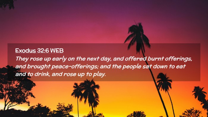 Picture 02 - Exodus 32:6 WEB Desktop Wallpaper - They rose up early on the next day, and offered - Desktop Bible Verse Wallpaper