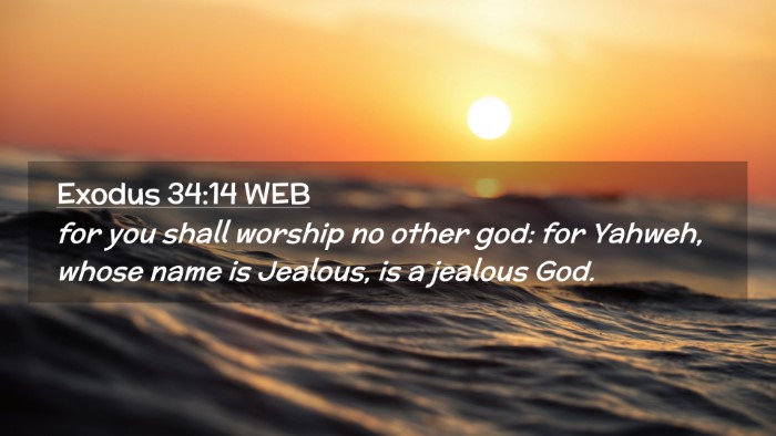 Picture 02 - Exodus 34:14 WEB Desktop Wallpaper - for you shall worship no other god: for Yahweh, - Desktop Bible Verse Wallpaper