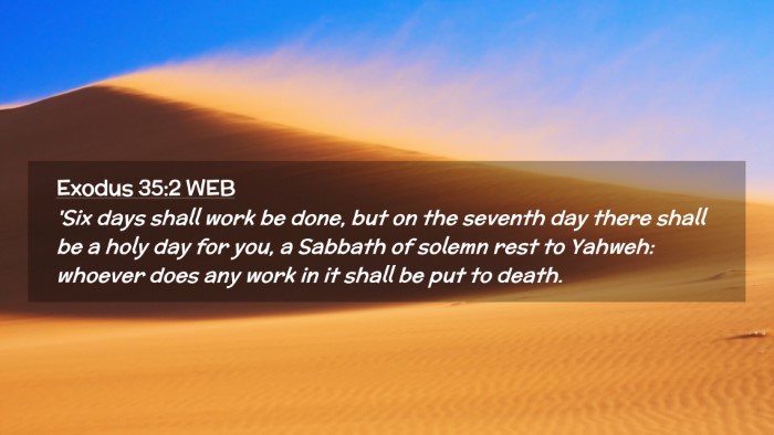 Picture 02 - Exodus 35:2 WEB Desktop Wallpaper - 'Six days shall work be done, but on the seventh - Desktop Bible Verse Wallpaper