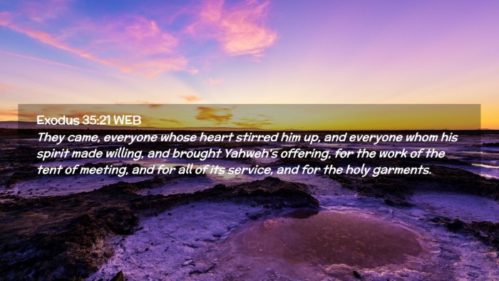Picture 02 - Exodus 35:21 WEB Desktop Wallpaper - They came, everyone whose heart stirred him up, - Desktop Bible Verse Wallpaper