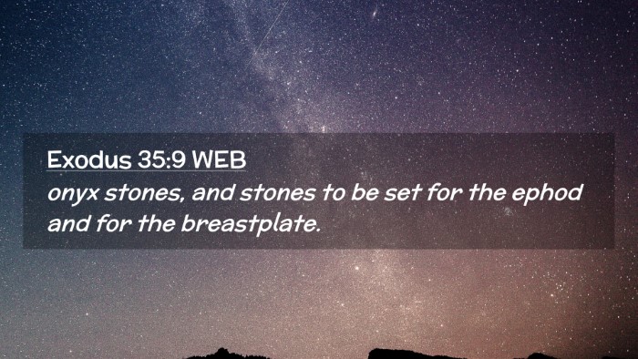 Picture 02 - Exodus 35:9 WEB Desktop Wallpaper - onyx stones, and stones to be set for the ephod - Desktop Bible Verse Wallpaper